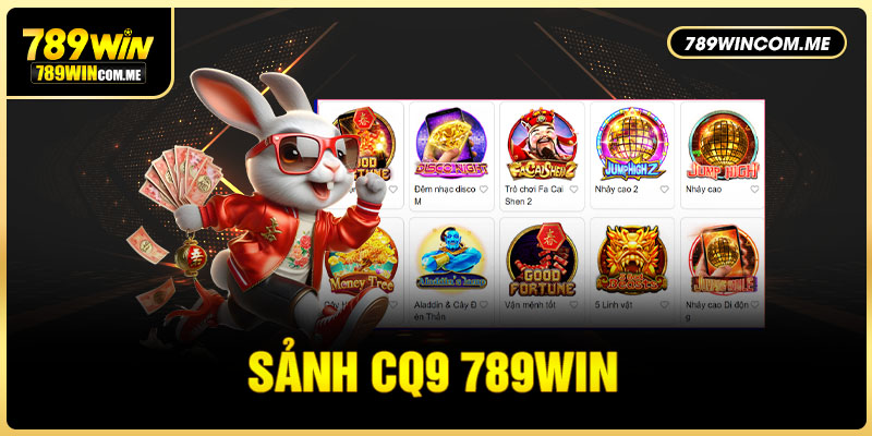 Sảnh CQ9 789win