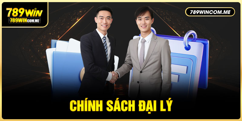 Giới thiệu người chơi về chính sách đại lý 789win và ý nghĩa