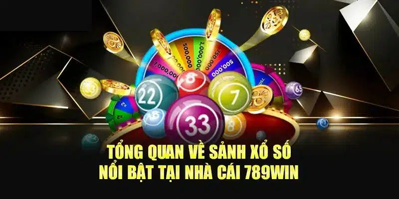 Một vài thông tin giới thiệu sơ lược về xổ số 789Win