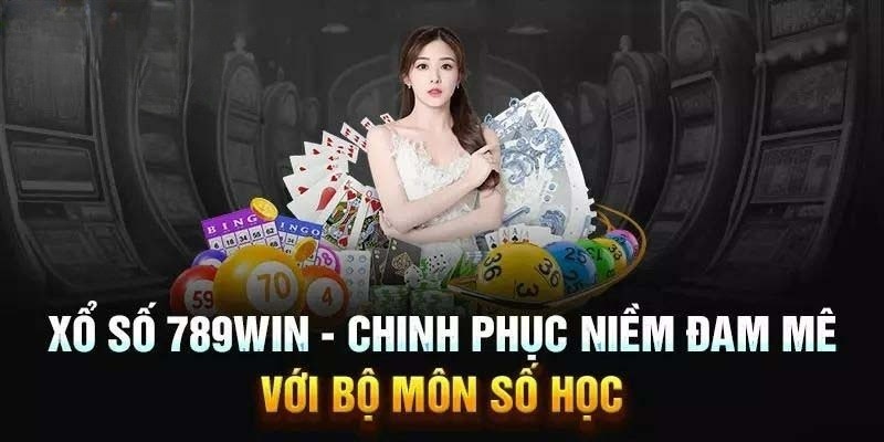 Lợi ích bất ngờ khi chơi xổ số 789Win